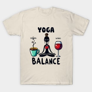 Yoga Balance Funny Coffee Wine T-Shirt